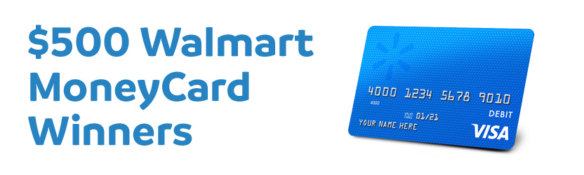 Winners of $500 Walmart MoneyCard